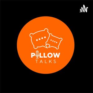 Pillow Talks Podcast