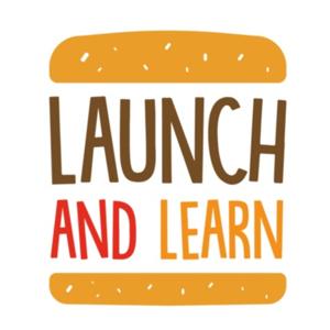 Launch and Learn