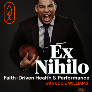 Ex Nihilo: Faith-Driven Health, Performance & Longevity by Eddie WIlliams