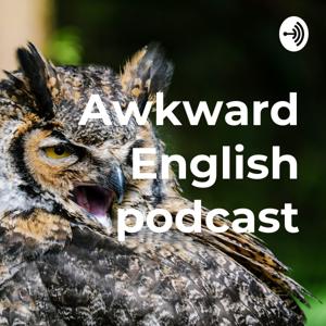 Awkward English podcast