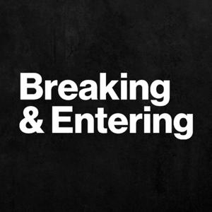 Breaking and Entering Advertising Podcast by Breaking and Entering Media