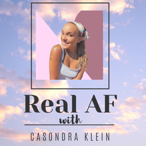 Real AF with Casondra Klein