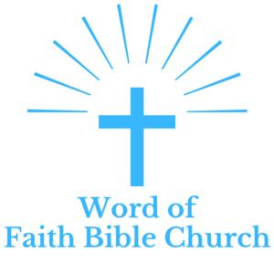 Word of Faith Bible Church Sermons