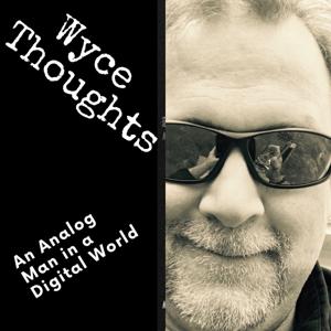 Wyce Thoughts