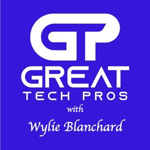 Great Tech Pros with Wylie Blanchard (Video)