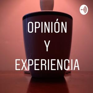 Opinión y Experiencia