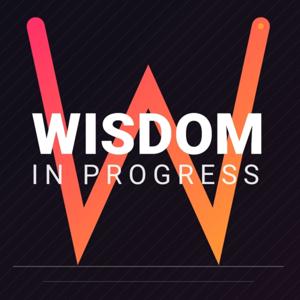 Wisdom in Progress