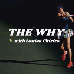 The Why with Louisa Chirico