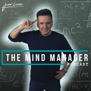 THE MIND MANAGER PODCAST con Javier Luxor