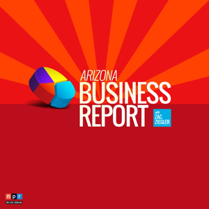 AZPM's Arizona Business Report