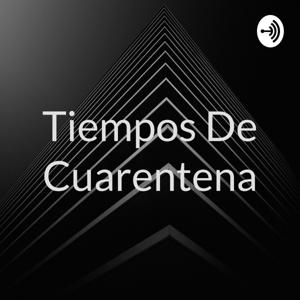 Tiempos De Cuarentena