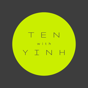 Ten with Yinh