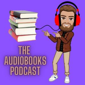 The Audiobooks Podcast by Audio Books