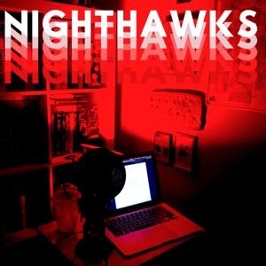 NIGHTHAWKS