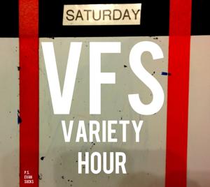 VFS Variety Hour