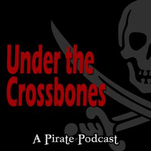 Under the Crossbones The Pirate Podcast