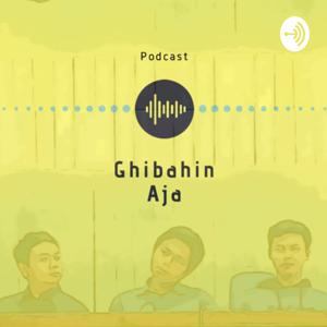 Ghibahin Aja