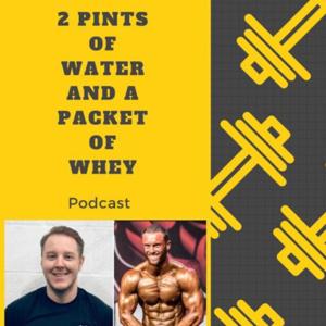 2 Pints of Water and a Packet of Whey