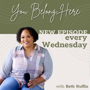 You Belong Here with Beth Ruffin