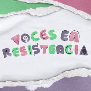 Voces en Resistencia