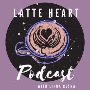 Latte Heart Podcast