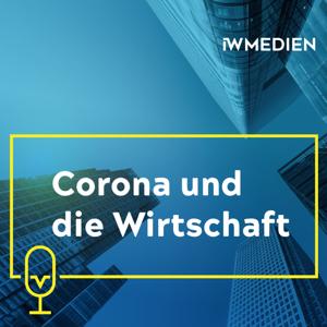 Corona und die Wirtschaft. Ein Podcast zur Krise