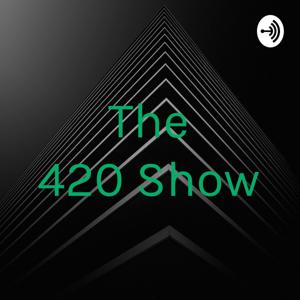 The 420 Show