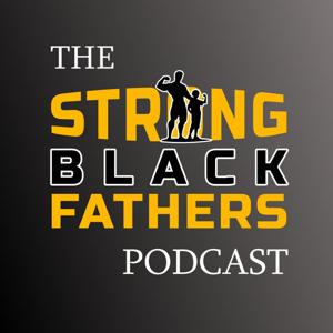 The Strong Black Fathers Podcast