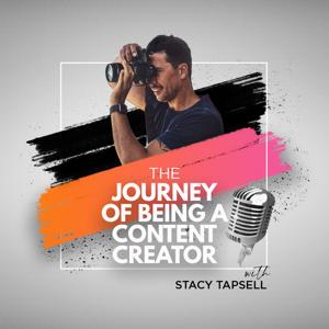 The Journey Of Becoming A Content Creator by Stacy Tapsell