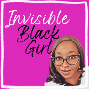 Invisible Black Girl