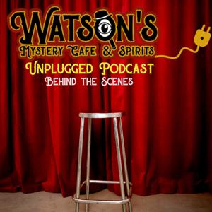 Watson's unplugged:Behind the scenes