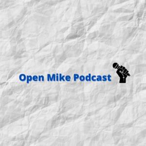 Open Mike Podcast