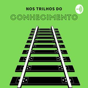Nos Trilhos do Conhecimento