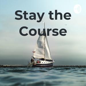 Stay the Course