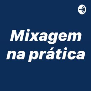 Mixagem na Prática