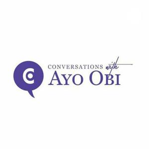 Conversations With Ayo Obi