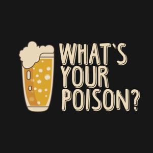 What's Your Poison?