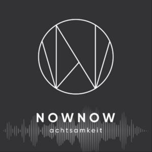 NOWNOW achtsamkeit - Meditationen für den Alltag