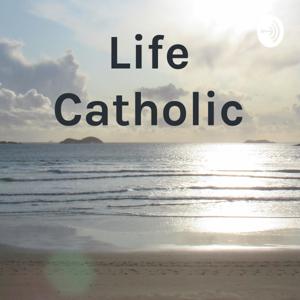 Life Catholic