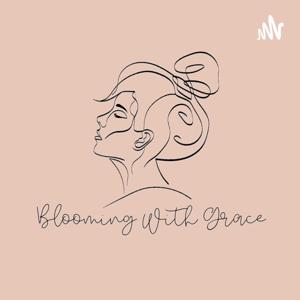 Blooming With Grace