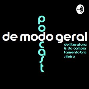 PODCAST DE MODO GERAL