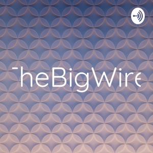 TheBigWire