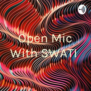 Open Mic With SWATI