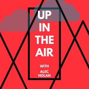 Up In The Air with Alec Nolan
