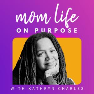 Mom Life on Purpose