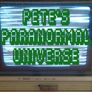 Pete's Paranormal Universe