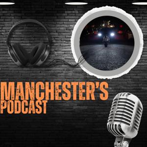 Manchester's Podcast