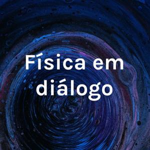 Física em diálogo