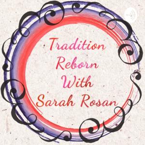 Tradition Reborn with Sarah Rosan