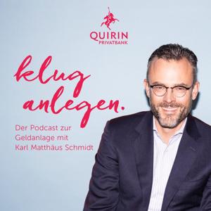 Klug anlegen - Der Podcast zur Geldanlage mit Karl Matthäus Schmidt.